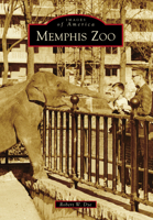 Memphis Zoo 146711393X Book Cover