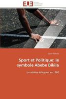 Sport Et Politique: Le Symbole Abebe Bikila 3841783775 Book Cover
