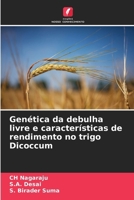 Genética da debulha livre e características de rendimento no trigo Dicoccum (Portuguese Edition) 6209562345 Book Cover