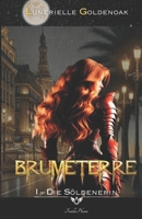 Brumeterre 1 - Die Söldnerin: libertärer und zeitgenössischer Fantasy-Roman (German Edition) 2487775025 Book Cover