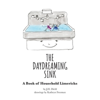 Daydreaming Sink : A Book of Household Limericks 1960596446 Book Cover