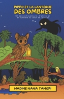 Pippo et la Lanterne des Ombres: Un conte d’aventure, d’amitié et de lumière au cœur de la forêt (French Edition) B0GHXV46SG Book Cover