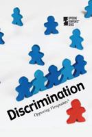 Discrimination (Opposing Viewpoints) 0737737409 Book Cover