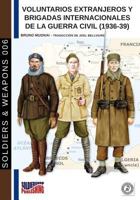 Voluntarios extranjeros y Brigadas Internacionales de la Guerra Civil (1936-39) (Soldiers & Weapons) 8893273284 Book Cover