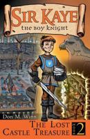 The Lost Castle Treasure (The Knighting of Sir Kaye, #2) 1937615316 Book Cover