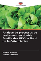 Analyse du processus de traitement en double famille des OEV du Nord de la Côte d'Ivoire (French Edition) 6208570034 Book Cover