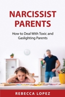 Narcissist Parents: How to Deal With Toxic and Gaslighting Parents 8432019364 Book Cover