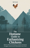 The Humane Guide to Euthanizing Chickens B0DRGBB15N Book Cover
