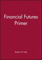 Financial Futures Primer 1577180704 Book Cover