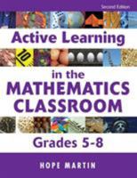 Active Learning in the Mathematics Classroom, Grades 5-8 1412949785 Book Cover