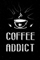 Coffee Addict: blank lined notebook journal ,coffee lovers journal Notebook, Diary,Coffee Lovers Gifts ideas. B083XGJW35 Book Cover