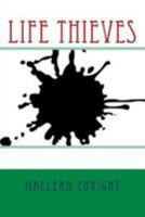 Life Thieves 1499534531 Book Cover