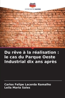 Du rêve à la réalisation : le cas du Parque Oeste Industrial dix ans après (French Edition) 6203852201 Book Cover