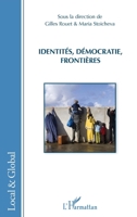 Identités, démocraties, frontières (Local Et Global) (French Edition) 2343121990 Book Cover