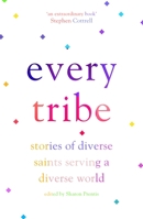 Every Tribe: Stories of Diverse Saints Serving a Diverse World 0281080852 Book Cover