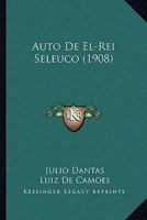 Auto De El-Rei Seleuco (1908) 1160310475 Book Cover