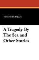 A TRAGEDY BY THE SEA and Other Stories - A volume in the American Home Classics series 1434422445 Book Cover