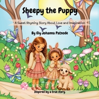 Sheepy the Puppy: A Sweet Rhyming Story About Love and Imagination B0GZGM5RZ8 Book Cover