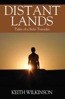 Distant Lands: Tales of a Solo Traveler 1478789700 Book Cover