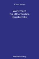 Wörterbuch zur altnordischen Prosaliteratur 3050048972 Book Cover