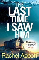 The Last Time I Saw Him (A Stephanie King Thriller) 180508917X Book Cover