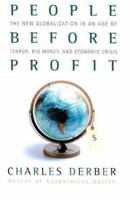 People Before Profit: The New Globalization in an Age of Terror, Big Money, and Economic Crisis 0312306695 Book Cover