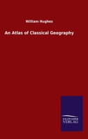 An Atlas of Classical Geography 1017340269 Book Cover