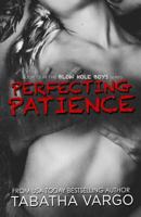 Perfecting Patience (The Blow Hole Boys) 1491040300 Book Cover