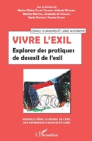 Vivre l'exil: Explorer des pratiques de desexil de l'exil (French Edition) 2343175225 Book Cover