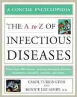 The A to Z of Infectious Diseases (Concise Encyclopedia) 0816063982 Book Cover