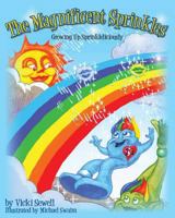 The Magnificent Sprinkles: Growing Up Sprinkleliciously 1482543540 Book Cover