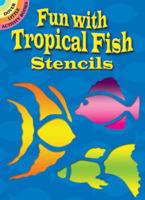 Fun with Tropical Fish Stencils (Dover Little Activity Books) 0486405214 Book Cover