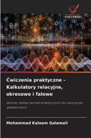 Cwiczenia praktyczne - Kalkulatory relacyjne, okresowe i falowe: Gotowy zestaw cwiczen praktycznych dla nauczycieli akademickich (Polish Edition) 6208707064 Book Cover