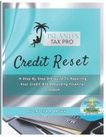 CREDIT RESET: A Step By Step DIY Guide to Repairing Your Credit and Rebuilding Financial Freedom B0DT5MZ6HJ Book Cover