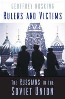 Rulers and Victims: The Russians in the Soviet Union 0674030532 Book Cover