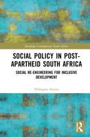 Social Policy in Post-Apartheid South Africa: Social Re-Engineering for Inclusive Development 0367221594 Book Cover
