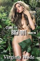 Cum for Bigfoot: Volume Two 1479155837 Book Cover