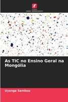 As TIC no Ensino Geral na Mongólia (Portuguese Edition) 6209949444 Book Cover
