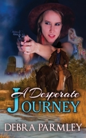 A Desperate Journey 1605042765 Book Cover