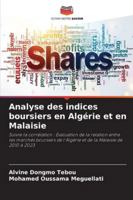 Analyse des indices boursiers en Algérie et en Malaisie: Suivre la corrélation : Évaluation de la relation entre les marchés boursiers de l'Algérie et de la Malaisie de 2010 à 2023 (French Edition) 3639807588 Book Cover