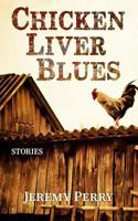 Chicken Liver Blues: Stories 1791896235 Book Cover