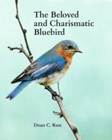 The Beloved and Charismatic Bluebird 0692558632 Book Cover