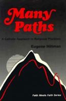 Many Paths: A Catholic Approach to Religious Pluralism 0883445484 Book Cover