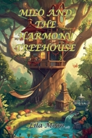 Milo and the Harmony Treehouse (Values and Virtues) B0GPCCNR9S Book Cover