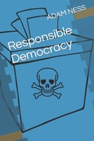 Responsible Democracy B09V2YQVN6 Book Cover