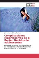 Complicaciones Hipertensivas en el Recién Nacidos de adolescentes 6139051207 Book Cover