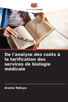 De l'analyse des coûts à la tarification des services de biologie médicale (French Edition) 6208327628 Book Cover