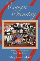Cousin Sunday: Turning Memories into Family Traditions 1644924315 Book Cover