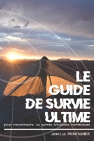 Le Guide de Survie ultime pour randonneurs, ou autres situations inattendues 109100305X Book Cover