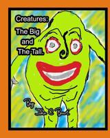 Creatures: The Big and The Tall. 0464102804 Book Cover